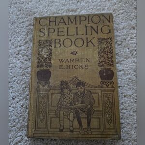 1909 Champion Spelling Book Warren E. Hicks Hardcover Vintage